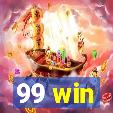 99 win